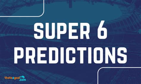 super 6 predictions this week